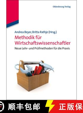预订 Methodik F r Wirtschaftswissenschaftler : Neue Lehr- Und Pr fmethoden F r Die Praxis [9783486732993]