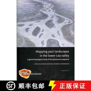 9781907586019 Mapping Lea Quaterna... the Study 3周达 Lower Landscapes Geoarchaeological Past Valley