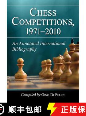 【3-4周达】Chess Competitions, 1971-2010 : An Annotated International Bibliography [9781476662077]