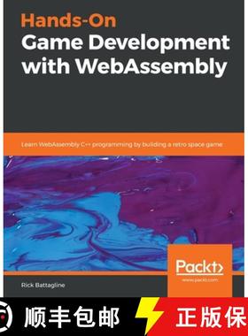 预订 Hands-On Game Development with WebAssembly : Learn WebAssembly C++ programming by building a ret... [9781838644659]