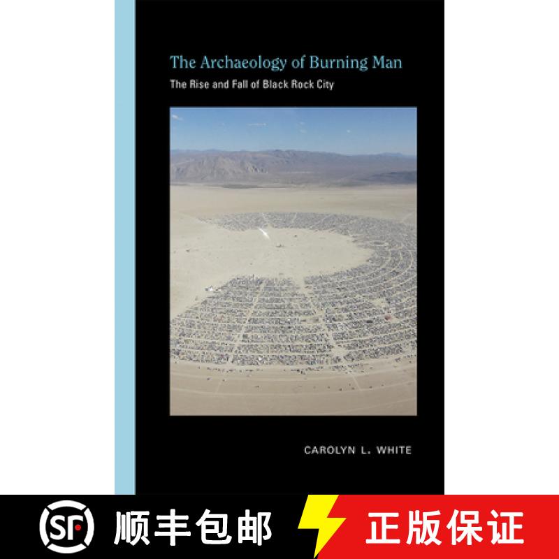 【3-4周达】The Archaeology of Burning Man: The Rise and Fall of Black Rock City [9780826363930]