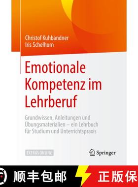 【3-4周达】Emotionale Kompetenz Im Lehrberuf: Grundwissen, Anleitungen & Übungsmaterialien - Ein Leh... [9783658269838]
