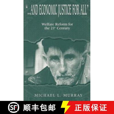 【3-4周达】...and Economic Justice for All: Welfare Reform for the 21st Century [9781563249891]