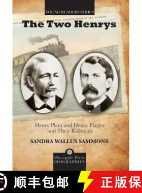 【3-4周达】Pineapple Press Biography : Henry Plant and Henry Flagler and Their Railroads [9781561644612]