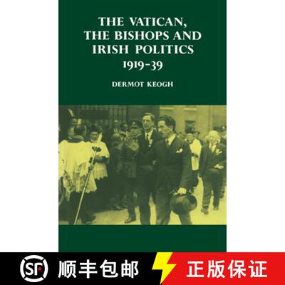 【3-4周达】The Vatican, the Bishops and Irish Politics 1919 39 [9780521530521]