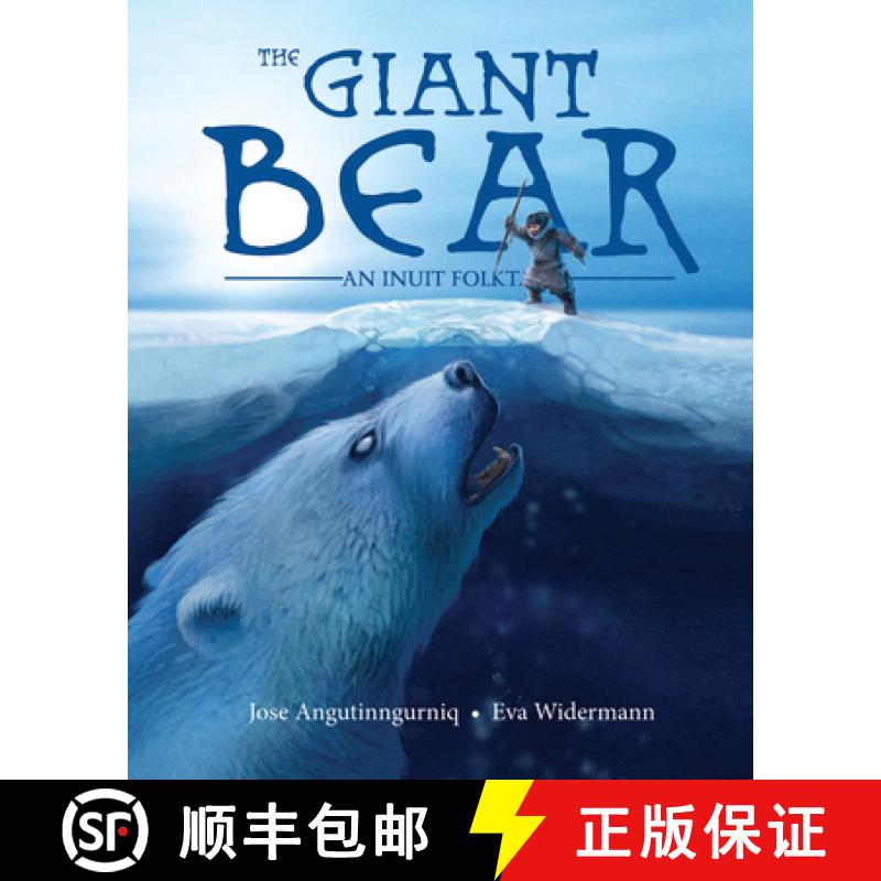 【3-4周达】The Giant Bear : An Inuit Folktale [9781772272710]