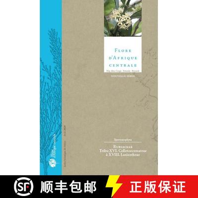 预订 Flore d'Afrique Centrale: Spermatophytes, Rubiaceae: Tribu XVI. Colletoecemateae à XVIII. Lasia... [9783823617778]