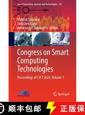 【3-4周达】Congress on Smart Computing Technologies: Proceedings of Csct 2024, Volume 1 [9789819662531]