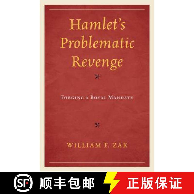 预订 Hamlet's Problematic Revenge : Forging a Royal Mandate [9781498518086]