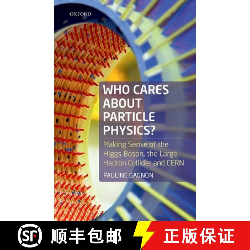 【3-4周达】Who Cares about Particle Physics?: Making Sense of the Higgs Boson, the Large Hadron Colli... [9780198783244]