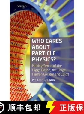 【3-4周达】Who Cares about Particle Physics?: Making Sense of the Higgs Boson, the Large Hadron Colli... [9780198783244]