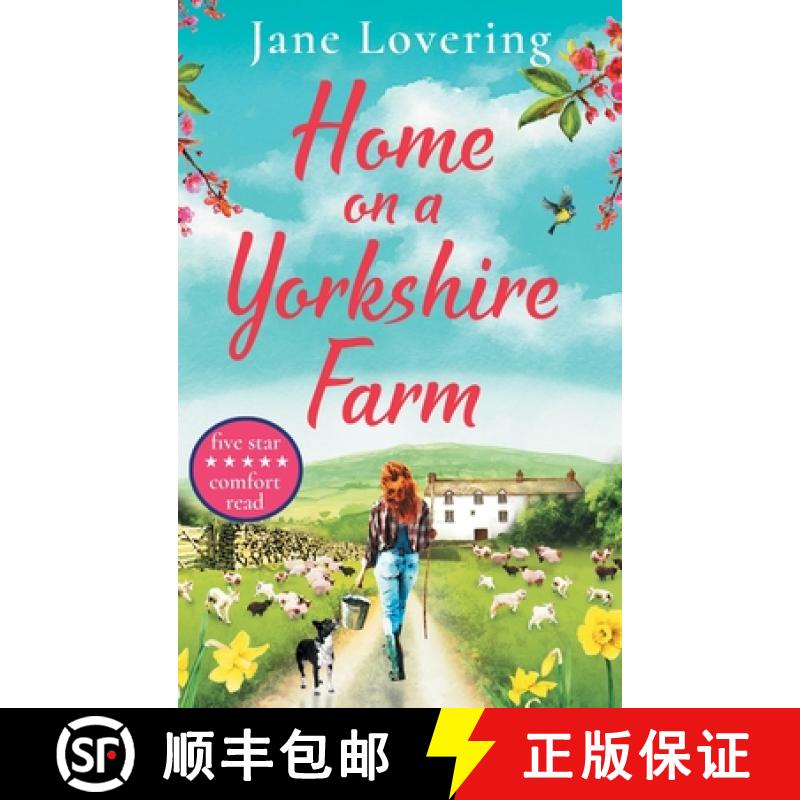 【2-3周达】Home on a Yorkshire Farm: The perfect uplifting romantic comedy for fans of Our Yorkshire ... [9781801625661]
