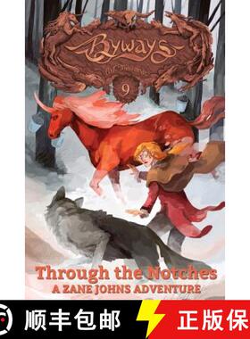 【3-4周达】Through the Notches: A Zane Johns Adventure [9781631230318]