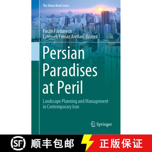 【3-4周达】精装 Persian Paradises at Peril: Landscape Planning and Management in Contemporary Iran [9783030625498]