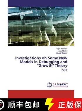 预订 Investigations on Some New Models in Debugging and Growth Theory [9786202666558]