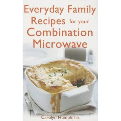 【4周达】Everyday Family Recipes For Your Combination Microwave: Healthy, nutritious family meals tha... [9781472135605]