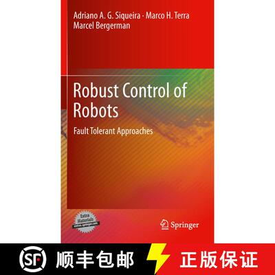 【3-4周达】Robust Control of Robots : Fault Tolerant Approaches [9781447157922]