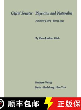 【3-4周达】Otfrid Foerster · Physician and Naturalist: November 9, 1873 – June 15, 1941 [9783642495205]