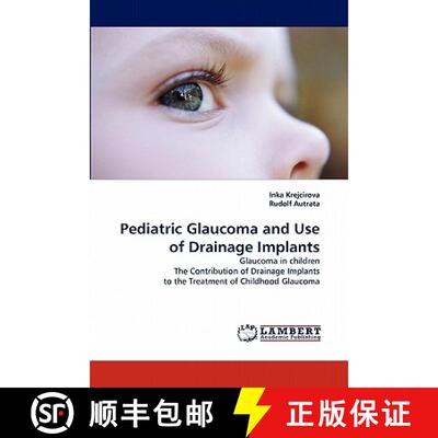 预订 Pediatric Glaucoma and Use of Drainage Implants [9783843389471]
