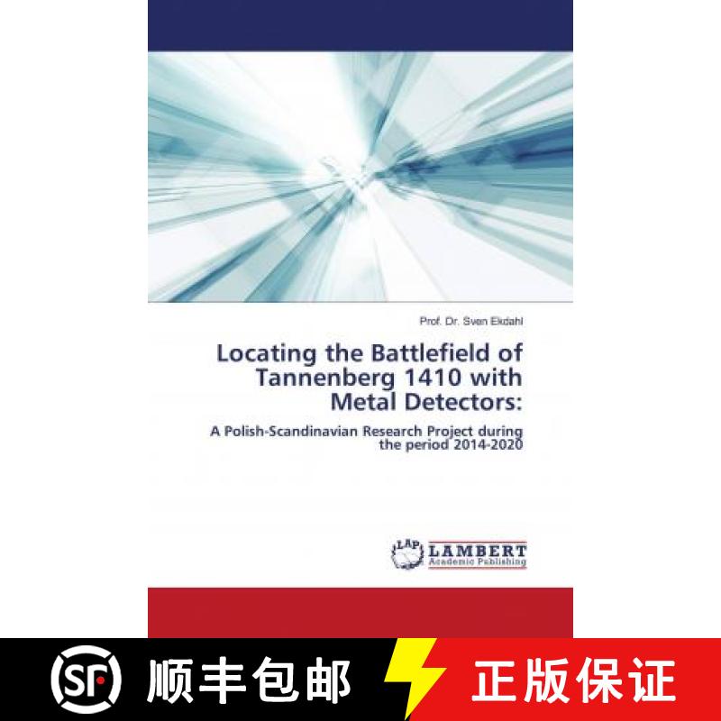 预订 Locating the Battlefield of Tannenberg 1410 with Metal Detectors: [9786203027785]