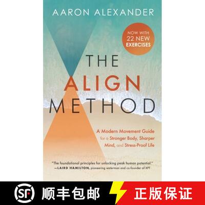 【3-4周达】The Align Method: A Modern Movement Guide for a Stronger Body, Sharper Mind, and Stress-Pr... [9781538716137]