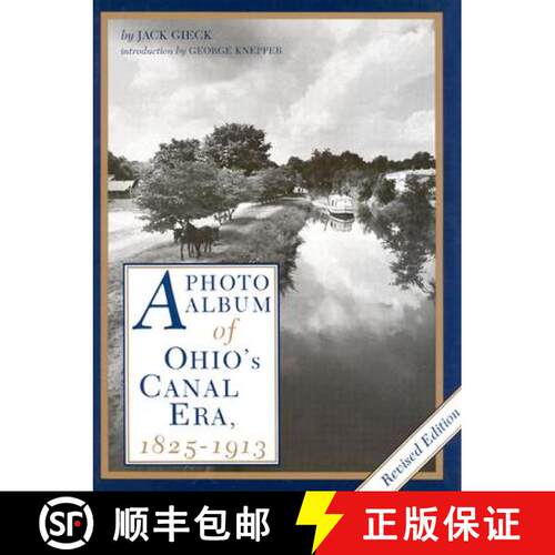 【3-4周达】精装 A Photo Album of Ohio`s Canal Era, 1825–1913 [9780873383530]