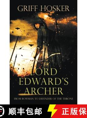 【3-4周达】Lord Edward's Archer: A fast-paced, action-packed historical fiction novel [9781839014567]