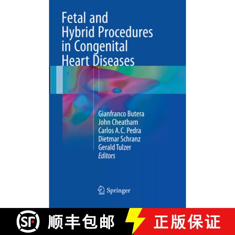 【3-4周达】Fetal and Hybrid Procedures in Congenital Heart Diseases [9783319820293]
