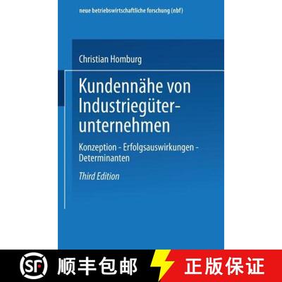 【3-4周达】Kundennähe Von Industriegüterunternehmen: Konzeption -- Erfolgsauswirkungen -- Determina... [9783409331890]
