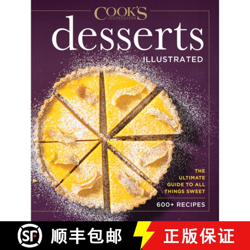 【3-4周达】Desserts Illustrated: The Ultimate Guide to All Things Sweet 600+ Recipes [9781954210066]