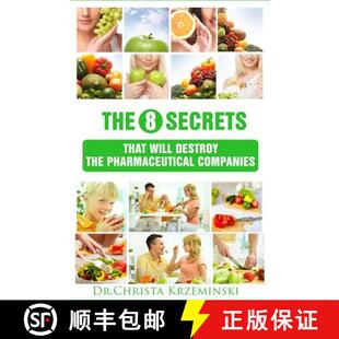 【3-4周达】The 8 Secrets That Will Destroy The Pharmaceutical Companies [9781365274909]