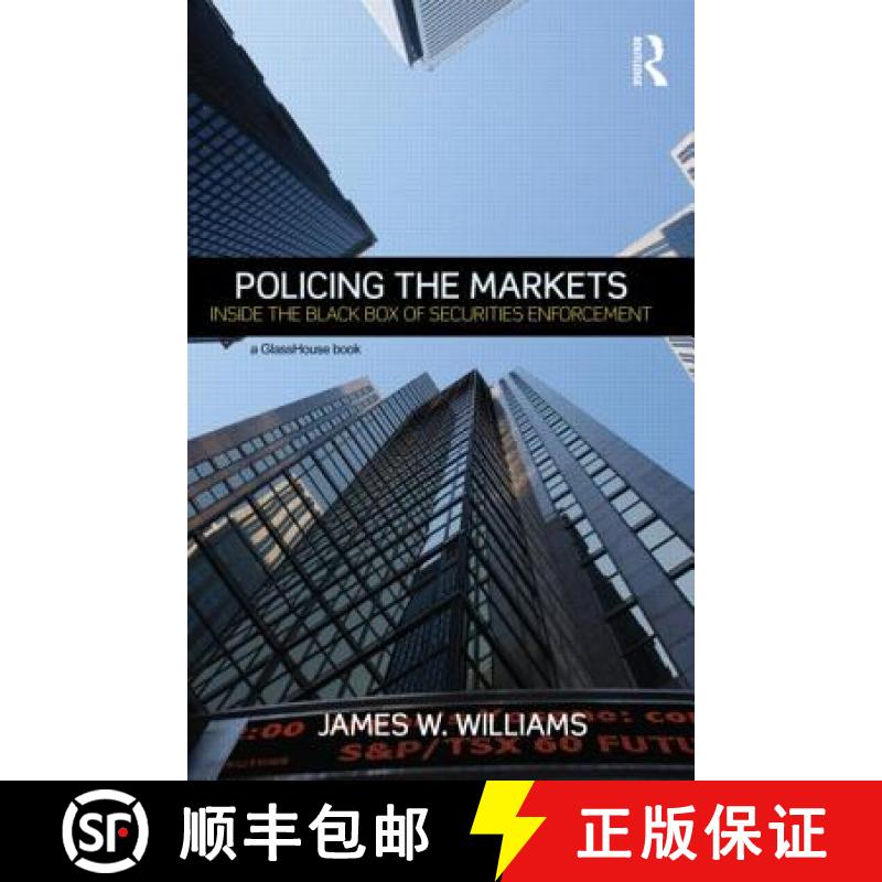 【3-4周达】Policing the Markets : Inside the Black Box of Securities Enforcement [9780415691468]