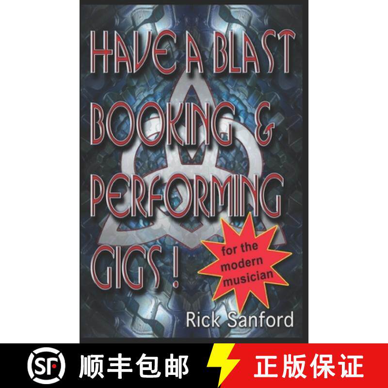 预订 Have A Blast Booking And Performing Gigs: For The Modern Musician [9780692103425]