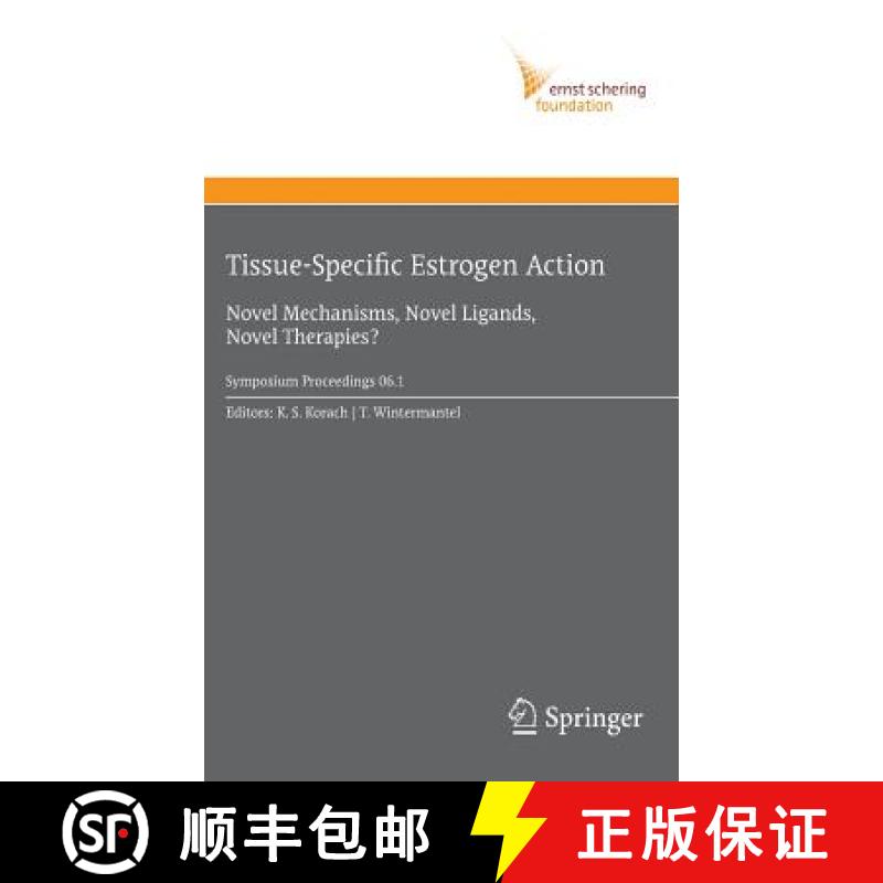 【3-4周达】Tissue-Specific Estrogen Action: Novel Mechanisms, Novel Ligands, Novel Therapies [9783540495475]