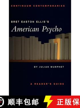 预订 Bret Easton Ellis's American Psycho: A Reader's Guide [9780826452450]