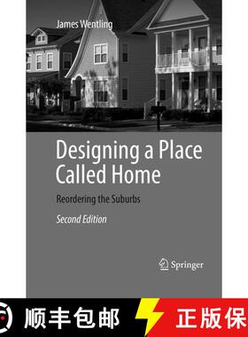 【3-4周达】Designing a Place Called Home : Reordering the Suburbs (Softcover reprint of the original ... [9783319838571]