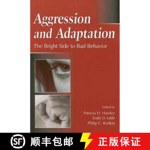 【3-4周达】Aggression and Adaptation: The Bright Side to Bad Behavior [9780805862348]