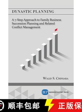 预订 Dynastic Planning: A 7-Step Approach to Family Business Succession Planning and Related Conflict... [9781949991826]