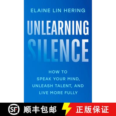 【3-4周达】Unlearning Silence: How to Speak Your Mind, Unleash Talent, and Live More Fully [9780593653609]