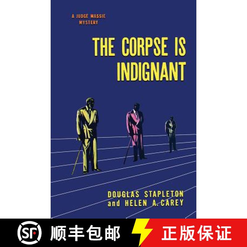 【3-4周达】The Corpse is Indignant: (A Golden-Age Mystery Reprint) [9781616464363]