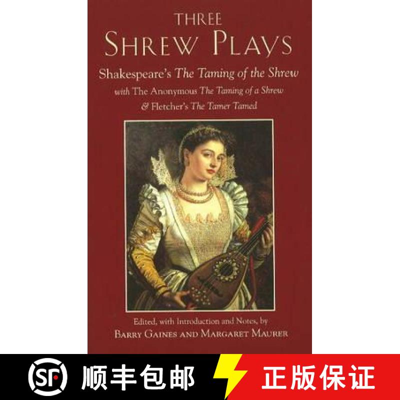 【3-4周达】Three Shrew Plays: Shakespeare's the Taming of the Shrew; With the Anonymous the Taming of... [9781603841856]