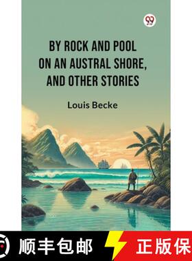 【3-4周达】By Rock And Pool On An Austral Shore, And Other Stories (Edition1) [9789369429417]