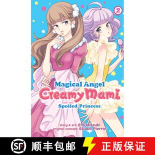【3-4周达】Magical Angel Creamy Mami and the Spoiled Princess Vol. 2 [9781648272455]
