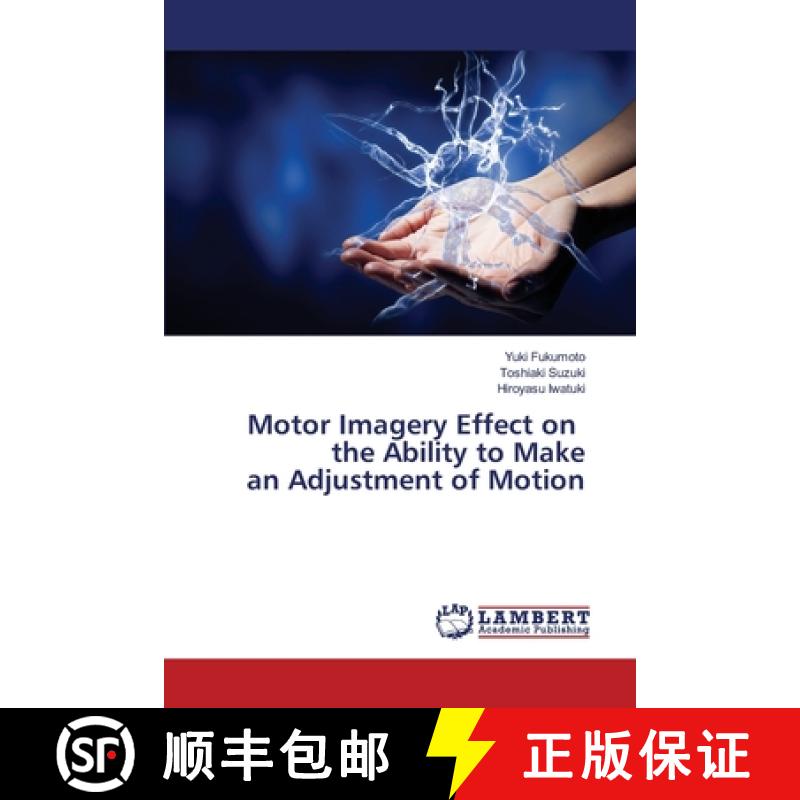 预订 Motor Imagery Effect on the Ability to Make an Adjustment of Motion [9783330335257]