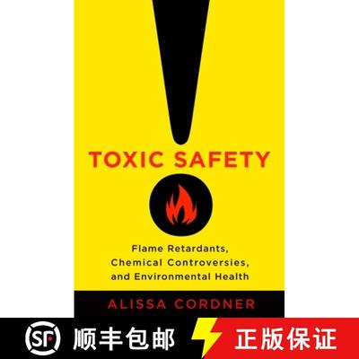 【3-4周达】Toxic Safety – Flame Retardants, Chemical Controversies, and Environmental Health [9780231171472]