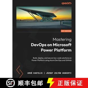 Platform solutions Mastering Build Power Po... code deploy 9781835880845 secure Microsoft low DevOps 预订 and