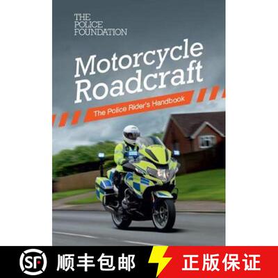 【2-3周达】Motorcycle roadcraft: the police rider's handbook: the police rider's handbook [9780117083790]