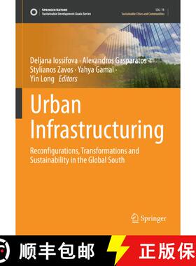 【3-4周达】Urban Infrastructuring : Reconfigurations, Transformations and Sustainability in the Globa... [9789811683541]