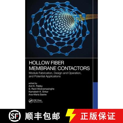 【3-4周达】Hollow Fiber Membrane Contactors: Module Fabrication, Design and Operation, and Potential ... [9780367610166]