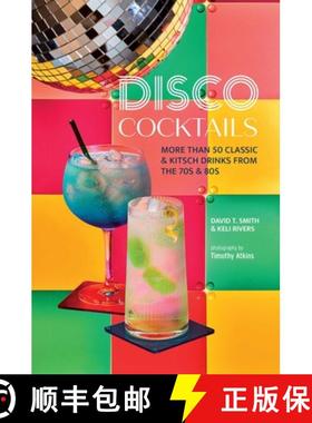 Disco Cocktails : More than 50 classic & kitsch drinks from the 70s & 80s [9781788796408]